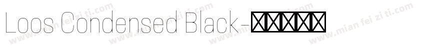 Loos Condensed Black字体转换